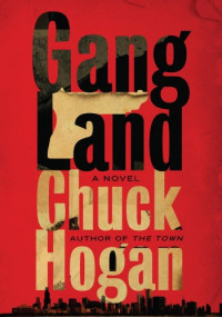 Chuck Hogan — Gangland