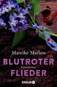 Marlow, Mareike [Marlow, Mareike] — Blutroter Flieder