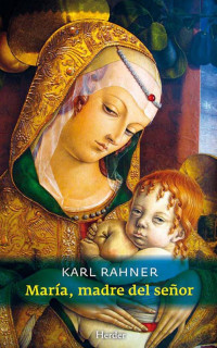 Karl Rahner — María, Madre de Dios