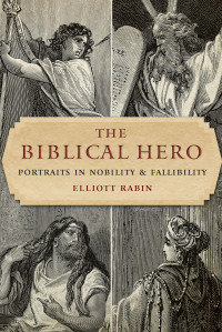 Rabin, Elliott; — The Biblical Hero