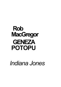 Indiana Jones i geneza potopu — MacGregor Rob