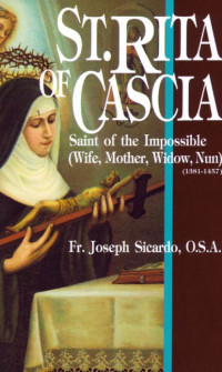 Joseph A. Sicardo — St. Rita of Cascia: Saint of the Impossible