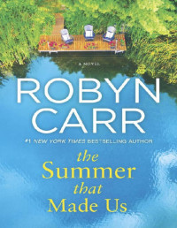 Robyn Carr [Carr, Robyn] — The Summer That Made Us