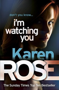 Karen Rose — I'm Watching You