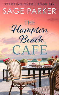 Sage Parker — The Hampton Beach Café (Starting Over Book 6)