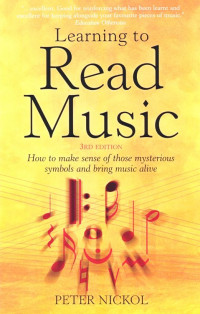 Peter Nickol — Learning to Read Music (3rd edition)