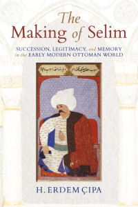 Cipa, H. Erdem; — The Making of Selim