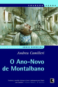 Andrea Camilleri — (Inspetor Montalbano 4.7) O Ano-Novo De Montalbano (Gli Arancini di Montalbano)