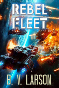 B. V. Larson — Rebel Fleet