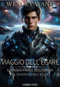 Wesley Wang — Viaggio dell'Egare_1