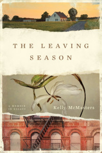 Kelly McMasters — The Leaving Season: A Memoir in Essays