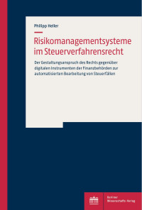 Philipp Heller — Risikomanagementsysteme im Steuerverfahrensrecht