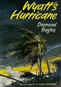 Desmond Bagley — Wyatt's Hurricane