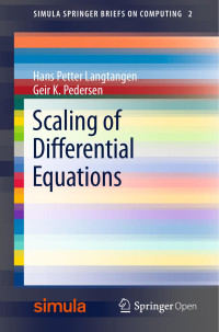 Hans Petter Langtangen, Geir K. Pedersen — Scaling of Differential Equations