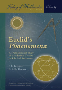Berggren J. — Euclid's Phaenomena A Translation and Study of a Hellenistic Treatise in Spherical Astronomy