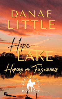 Danae Little — Hoping on Forgiveness