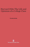 Cornelius Du Bois, Harvard University (CAMBRIDGE, Mass.). Class of 1926 — Harvard 1926: The Life and Opinions of a College Class