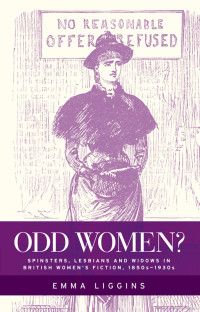 Emma Liggins; — Odd Women?