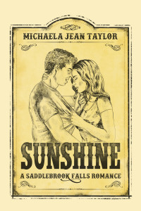 Michaela Jean Taylor — Sunshine: A Small Town Cowboy Romance (Saddlebrook Falls Book 1)