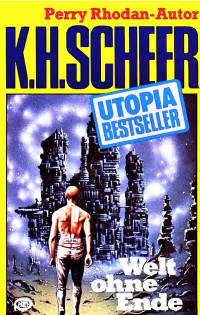 Scheer, K.H. — [Utopia Bestseller 26] • Welt ohne Ende