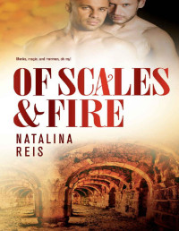 Natalina Reis — Of Scales & Fire (Of Magic and Scales Book 2)