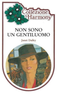  Janet Dailey  — Non sono un gentiluomo