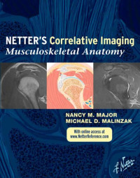 Nancy M. Major, Carlos A. G. Machado, Kristen Wienandt Marzejon, Michael D. Malinzak, Frank H. Netter — Netter's Correlative Imaging