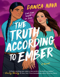 Danica Nava — The Truth According to Ember