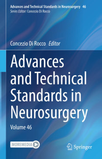 Concezio Di Rocco — Advances and Technical Standards in Neurosurgery: Volume 46