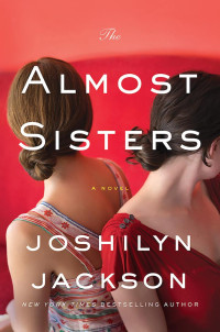 Joshilyn Jackson — The Almost Sisters: A Novel