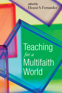 Eleazar S. Fernandez; — Teaching for a Multifaith World