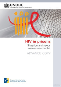 UNODC — HIV in Prisons; Situation and Needs Assessment Toolkit (2010)