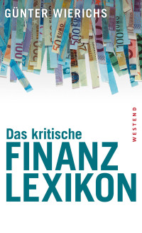 Günter Wierichs — Das kritische Finanzlexikon