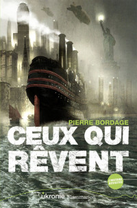 Pierre BORDAGE [BORDAGE, Pierre] — Ceux qui rêvent