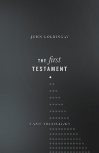 Goldingay, John; — The First Testament