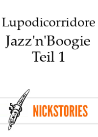 Lupodicorridore — Jazz'n'Boogie - Teil 1