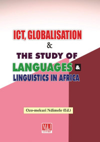 Ozo-mekuri Ndimele — ICT, Globalisation and the Study of Languages and Linguistics in Africa