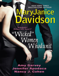 Amy Garvey & MaryJanice Davidson & Nancy J. Cohen & Jennifer Apodaca [Garvey, Amy & Davidson, MaryJanice & Cohen, Nancy J. & Apodaca, Jennifer] — "Wicked" Women Whodunit