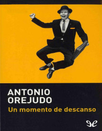 Antonio Orejudo — Un Momento De Descanso