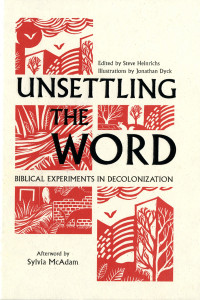 Heinrichs, Steve; — Unsettling the Word