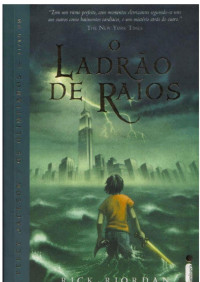 Rick Riordan — Percy Jackson e Os olimpianos: O Ladrao De Raios - vol.1