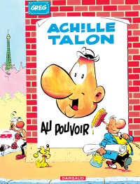 GREG — Achille Talon, tome 6 : Achille Talon au pouvoir