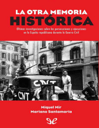 Miquel Mir — La Otra Memoria Histórica