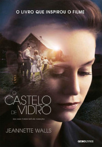 Jeannette Walls — O Castelo de Vidro