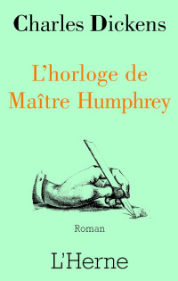 Charles Dickens — L'horloge de Maître Humphrey