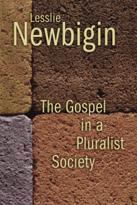 Lesslie Newbigin — The Gospel in a Pluralist Society