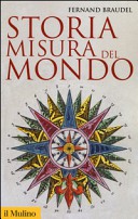 Fernand Braudel — Storia, misura del mondo