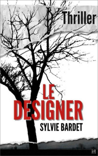 Sylvie Bardet [Bardet, Sylvie] — Le designer