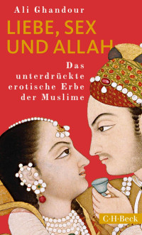 Ghandour, Ali — Liebe, Sex und Allah