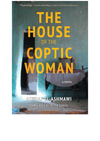 Ashraf El-Ashmawi — The House of the Coptic Woman